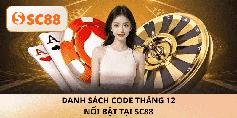 Danh sách code tháng 12 nổi bật tại SC88