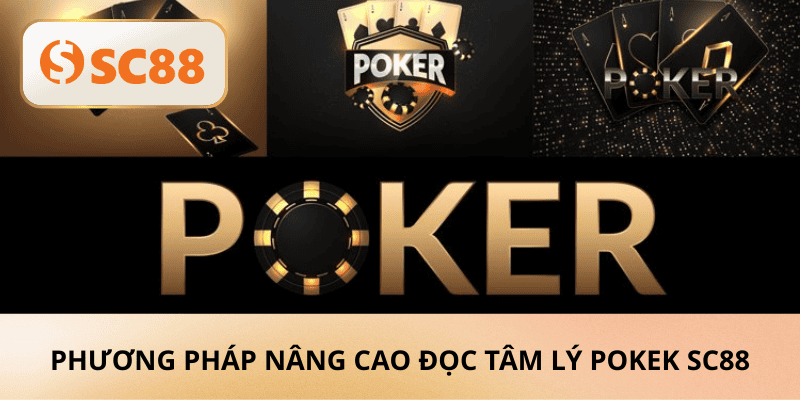 Phương pháp nâng cao đọc tâm lý Pokek SC88